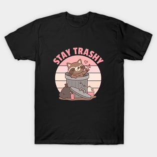 Cute Raccoon In Garbage Can, Stay Trashy Funny T-Shirt